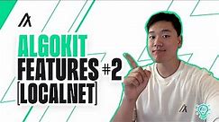 What Can You Do With AlgoKit Localnet?