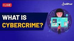 Introduction To CyberCrime | Types of Cyber Crime | How To Prevent Cyber Crime | Intellipaat