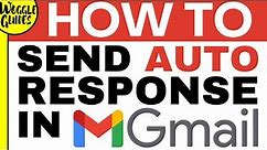 How to set up an auto reply message in Gmail