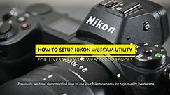 How To Setup Nikon Webcam Utility