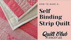 How to Make a Self-binding Strip Baby Quilt - Self Binding Quilt Technique - Quilting for Beginners!