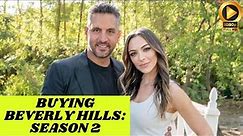 Buying Beverly Hills: Season 2 | Latest Update Release Brings Shocking surprises! HD | Netflix