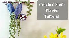 How to Crochet a Sloth Planter | Plant Holder Tutorial