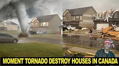 Moment Tornado Destroy Houses In Canada | Oyibo Stand And Record