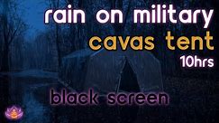 [Black Screen] Rain on Military Canvas Tent | Rain Ambience No Thunder | Rain Sounds for Sleeping