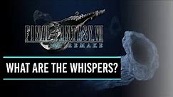 What Are The Whispers? - Final Fantasy 7 Remake Explanation and Speculation