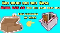 homemade desk organizer from shoe box 😱😱/Ghar pe organizer kaise banaye #viral #trending #craft