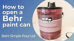 How to open a can of Behr paint with the Simple Pour Lid