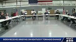 Biden receives briefing on Kentucky tornado damage