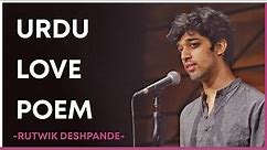 "Urdu Love Poem" by Rutwik Deshpande ft.PreePro | Spill Poetry | Spoken Word