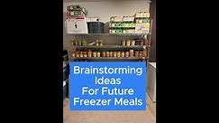 Brainstorming For Future Freezer Meals