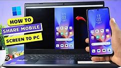 How to Share Mobile Screen on LAPTOP,PC Windows 11 2024 | Cast Mobile Screen on Laptop Windows 11