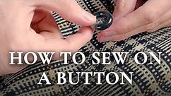 How to Sew on a Button By Hand - Quick & Easy Beginners Guide for Shirts, Coats & Jackets