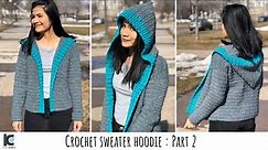 Crochet Sweater Hoodie ( Part 2 )