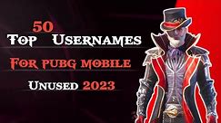 Top 50 Cool And Unique Usernames For Pubg Mobile And Bgmi | Best Names For Pubg Mobile Unused 2023 |