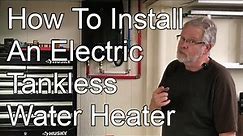 How to... Install An Electric Tankless Hot Water Heater