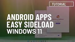 Windows 11: Quickly sideload Android apps with WSATools