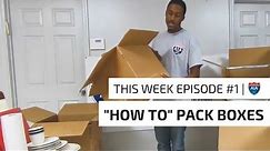 "How To Pack Your Moving Boxes" the right way!
