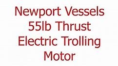 Newport Vessels 55lb Thrust Electric Trolling Motor