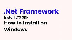 .Net SDK - How to Install .Net 6 SDK LTS on Windows
