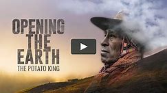 Opening the Earth: The Potato King
