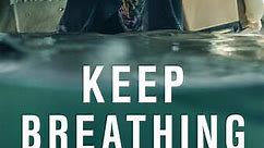 Keep Breathing: Season 1 Episode 2 Fire & Water