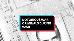 A short list of notorious war criminals from world war 2. #history #learning