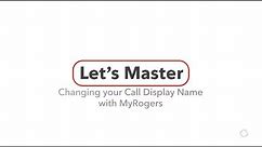 How to Change Your Caller ID Using Your MyRogers Account | Rogers Wireless