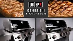 Weber Genesis II E-310 vs Weber Genesis II SE-335 Special Edition | Grill vs Grill