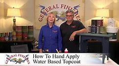 How to Hand Apply General Finishes Water Based Topcoat to a Bench