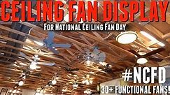 Ceiling Fan Display - More Fans Added! | #NCFD 2018