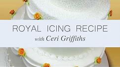 Make Royal Icing from Scratch | A Complete Tutorial with Ceri Griffiths