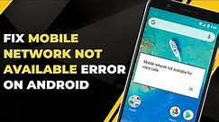 How To Fix Mobile Network Not Available Error On Android | Quick Fixes | Android Data Recovery
