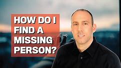 How Do I Find a Lost or Missing Person?