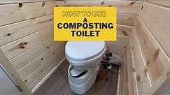 How To Use A Composting Toilet