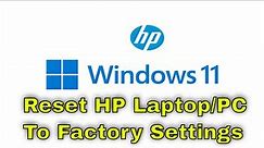 How to Restore Reset HP Laptop to Factory Settings in Windows 11 [COMPLETE Tutorial]