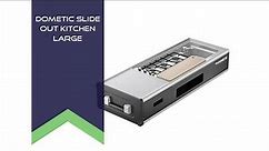 Dometic Slide Out Kitchen Large - Customer Feedback Video