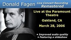 Donald Fagen 2006-03-28 Oakland, CA | Remastered Full Concert