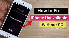 iPhone unavailable - How to fix it without PC.
