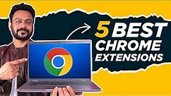 Top 5 Google Chrome Extensions in 2023 | Use these right now