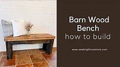 How to build a simple barn wood bench