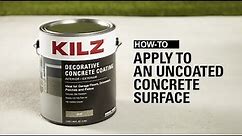 How-To Apply KILZ® Decorative Concrete Coating to an Uncoated Concrete Surface