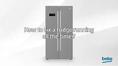 How to fix a fridge running all the time? | by Beko