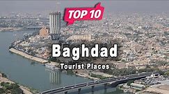 Top 10 Places to Visit in Baghdad | Iraq - English