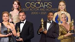 ACADEMY AWARDS BEST ACTOR AND BEST ACTRESS - OSCAR WINNERS 2000 - 2021