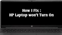 How to fix HP Laptop Won't Turn On