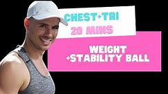 20 min Chest weights+stability ball 040224