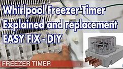 Whirlpool Stand alone Freezer TIMER REPLACE - Easy Fix