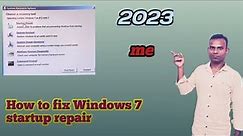 How to fix Windows 7 startup repair 2023
