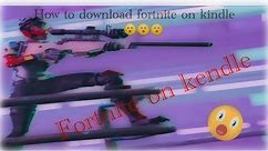 How to download fortnite on kindle fire